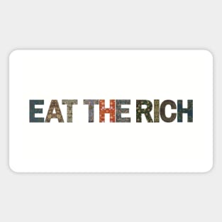 Eat the Rich (horizontal variant) Magnet